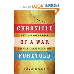 Chronicle of a War Foretold: How Mideast Peace Became America's Fight