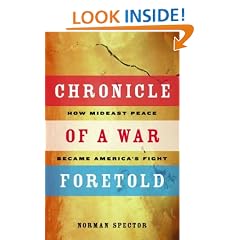 Chronicle of a War Foretold: How Mideast Peace Became America's Fight