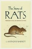 The Story of Rats: Their Impact on Us, and Our Impact on Them
