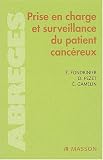 La prise en charge et la surveillance du patient canc�reux