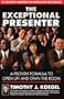 The Exceptional Presenter