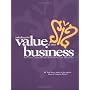 Unlocking The Value Of Your Business : How to increase it, measure it, and negotiate an actual sale price - Valuation in easy, step-by-step terms.