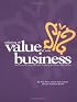 Unlocking The Value Of Your Business : How to increase it, measure it, and negotiate an actual sale price - in easy, step-by-step terms.