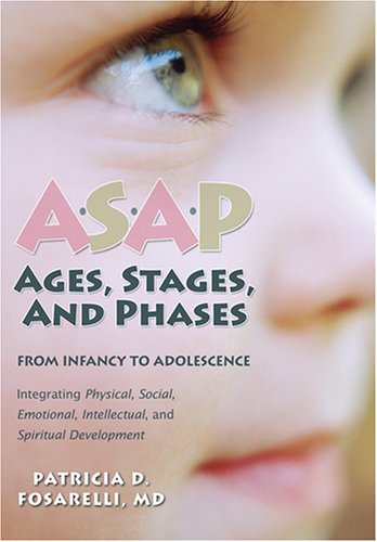 Asap: Ages, Stages, and Phases: from Infancy to Adolescense: Integrating Physical, Social, Emotional, Intellectual, and Spiritual Development under Counseling in The Books Store