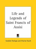 Life and Legends of Saint Francis of Assisi