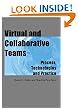 Virtual and Collaborative Teams: Process, Technologies, and Practice