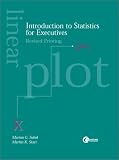 Introduction to Statistics for Executives, Revised