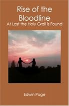 Rise of the Bloodline: At Last the Holy Grail is Found