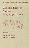 Genetic Disorders among Arab Populations (Oxford Monographs on Medical Genetics)