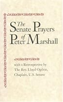 Senate Prayers Of Peter Marshall