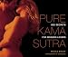 Pure Kama Sutra: Sex Secrets for Modern Lovers