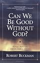 Can We Be Good Without God