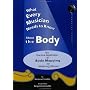 What Every Musician Needs to Know About the Body: The Practical Application of Body Mapping & the Alexander Technique to Making Music
