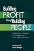 Building Profit Through Building People: Making Your Workforce the Strongest Link in the Value-Profit Chain