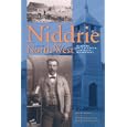 Niddrie of the North-West : Memoirs of a Pioneer Canadian Missionary