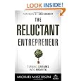 The Reluctant Entrepreneur: Turning Dreams into Profits