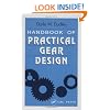 Handbook of Practical Gear Design (Mechanical Engineering (CRC Press Hardcover))