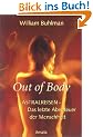 Out of body: Astralreisen - Das letzte Abenteuer der Menschheit