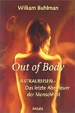 Out of Body: Astralreisen - Das letzte Abenteuer der Menschheit