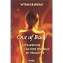 Out of body: Astralreisen - Das letzte Abenteuer d&hellip von William Buhlman