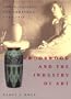Rookwood & Industry Of Art: Women Culture & Commerce 1880-1913