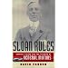 Sloan Rules: Alfred P. Sloan and the Triumph of General Motors