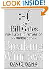 Breaking Windows: How Bill Gates Fumbled the Future of Microsoft