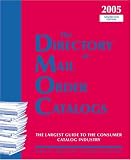 The Directory of Mail Order Catalogs, 2005: A Comprehensive Guide to Consumer Mail Order Catalog Companies (Directory of Mail Order Catalogs)