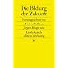 Die Bildung der Zukunft.