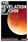 Revelation of John,The -vol 1: v.1 (New Daily Study Bible Series)