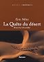 La Qu�te du d�sert : D'un r�ve � la r�alit�