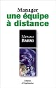 Manager une &eacute;quipe &agrave; distance