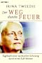 Der Weg durchs Feuer: Tagebuch einer spirituellen Schulung durch einen Sufi-Meister