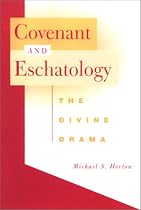Covenant and Eschatology: The Divine Drama