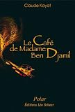 Le caf� de Madame Ben Djamil
