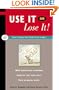 Use It or Lose It!