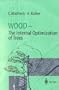 Wood - The Internal Optimization of Trees