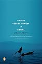 Finding George Orwell in Burma