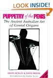 Puppetry of the Penis: the ancient Australian Art of Genital Origami