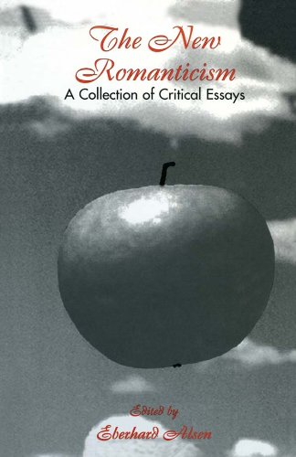 The New Romanticism: A Collection of Critical Essays (Wellesley Studies in Critical Theory, Literary History and Culture)
