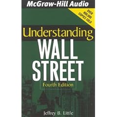 Understanding Wall Street, Fourth Edition by Jeffrey B. Little