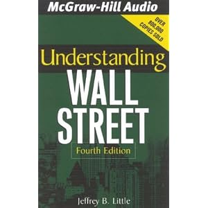 Understanding Wall Street, Fourth Edition by Jeffrey B. Little