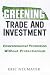 Greening Trade and Investment: Environmental Protection Without Protectionism by Eric Neumayer ISBN 1853837873