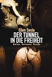Der Tunnel in die Freiheit: Berlin, Bernauer Strasse Medium