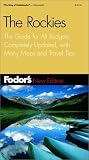 Fodor's Rockies, 5th Edition: The Guide for All Budgets, Completely Updated, with Many Maps and Travel Tips (Fodor's Gold Guides)
