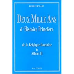 Deux mille ans d'histoire princi�re: De la Belgique romaine � Albert II