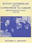 Austen Chamberlain and the Commitment to Europe: British Foreign Policy 1924-1929: British Foreign Policy, 1924-29