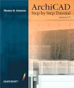 ArchiCAD Step by Step Tutorial, version 6.5
