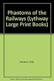 Phantoms of the railways