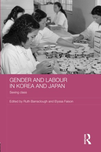 Gender and Labour in Korea and Japan: Sexing Class (ASAA Women in Asia)